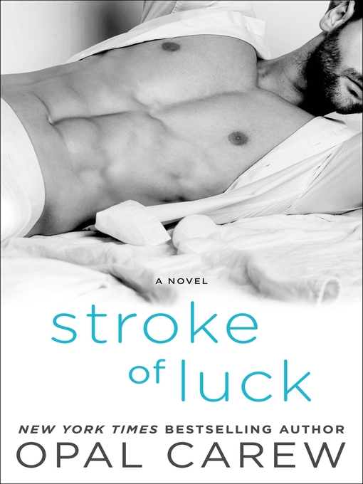 Title details for Stroke of Luck by Opal Carew - Wait list